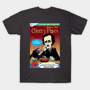 Honey not Cheery Poes T-Shirt